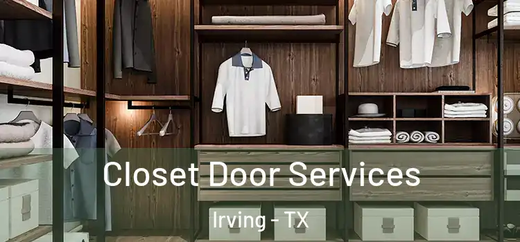 Closet Door Services Irving - TX