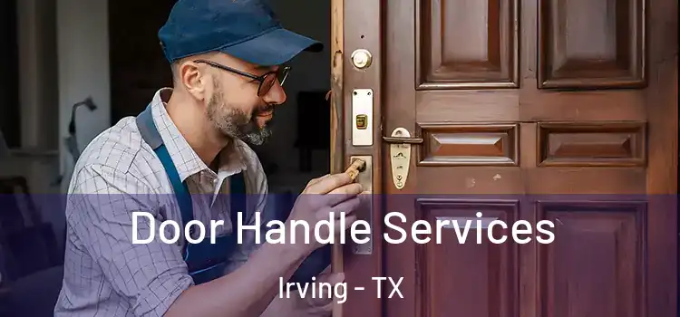 Door Handle Services Irving - TX