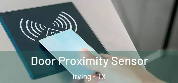 Door Proximity Sensor Irving - TX