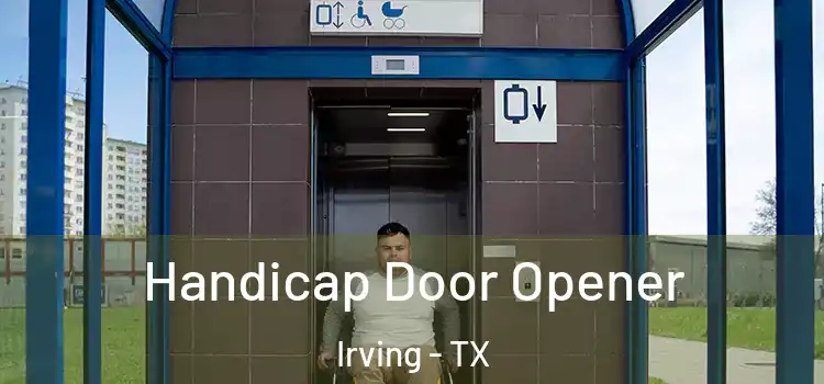 Handicap Door Opener Irving - TX