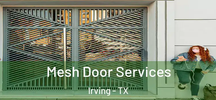 Mesh Door Services Irving - TX