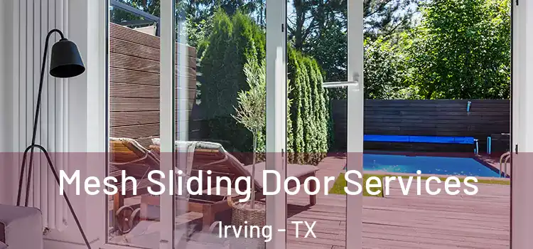 Mesh Sliding Door Services Irving - TX