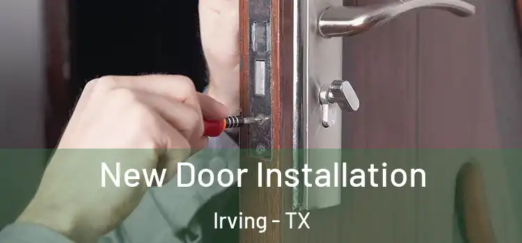  New Door Installation Irving - TX