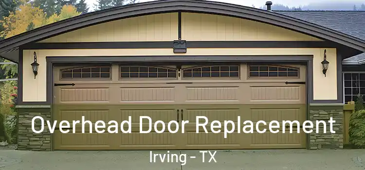  Overhead Door Replacement Irving - TX