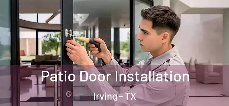 Patio Door Installation Irving - TX