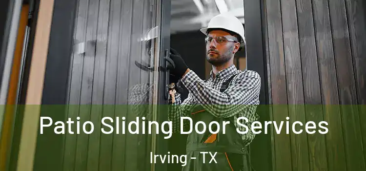 Patio Sliding Door Services Irving - TX