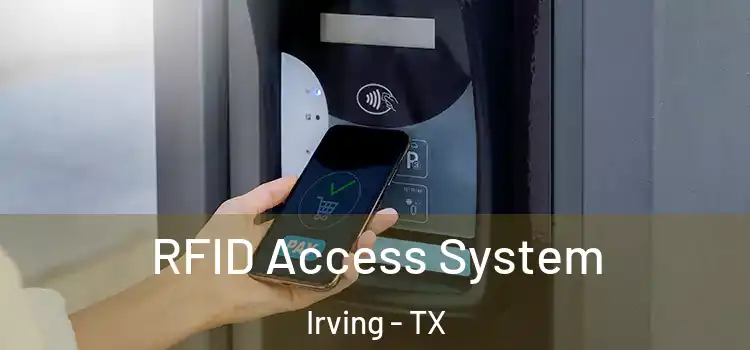  RFID Access System Irving - TX