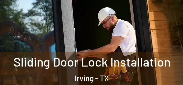 Sliding Door Lock Installation Irving - TX